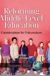 Reforming Middle Level Education cover