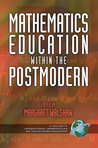 Mathematics Education within the Postmodern cover