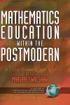 Mathematics Education within the Postmodern cover