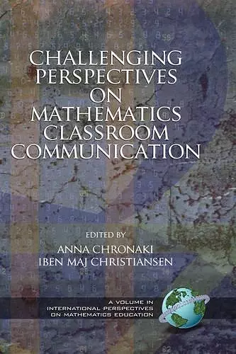 Challenging Perspectives on Mathematics Classroom Communication cover