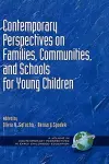 Contemporary Perspectives on Families, Communities and Schools for Young Children cover