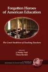 Forgotten Heroes of American Education cover