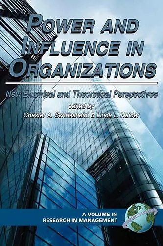 Power And Influence In Organizations: New Empirical And Theoretical Perspectives cover