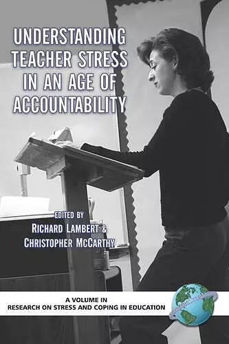 Understanding Teacher Stress In An Age Of Accountability cover