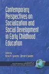 Contemporary Perspectives on Socialization and Social Development in Early Childhood Education cover