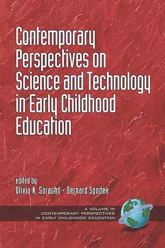 Contemporary Perspectives on Science and Technology in Early Childhood Education cover