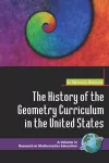The History of the Geometry Curriculum in the United States cover