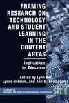 Framing Research on Technology and Student Learning in the Content Areas cover