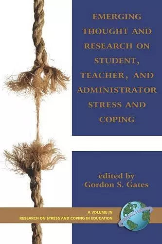 Emerging Thought and Research on Student, Teacher, and Administrator Stress and Coping cover