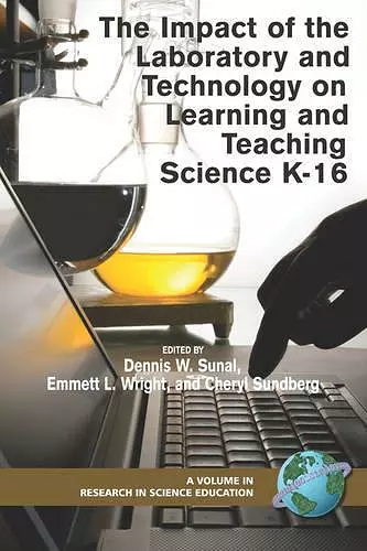 The Impact of the Laboratory and Technology on K-16 Science Learning and Teaching cover