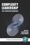 Complexity Leadership Part 1: Conceptual Foundations cover
