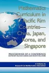 Mathematics Curriculum in Pacific Rim Countries - China, Japan, Korea, and Singapore cover