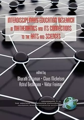 Interdisciplinary Educational Research in Mathematics and Its Connections to the Arts and Sciences cover