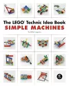 The Lego Technic Idea Book: Simple Machines cover
