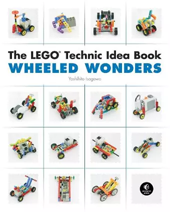 The LEGO Technic Idea Book: Wheeled Wonders cover