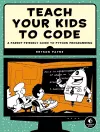 Teach Your Kids To Code cover