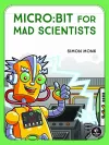 Micro:bit For Mad Scientists cover