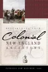 Researching Your Colonial New England Ancestors cover