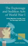 The Espionage and Sedition Acts of World War I cover