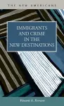 Immigrants and Crime in the New Destinations cover