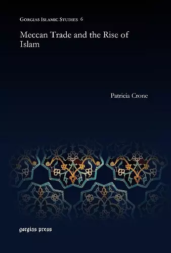 Meccan Trade and the Rise of Islam cover