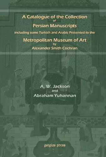 A Catalogue of Persian Manuscripts in the Metropolitan Museum of Art cover