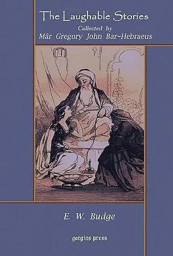 The Laughable Stories Collected by Mar Gregory John Bar-Hebraeus cover