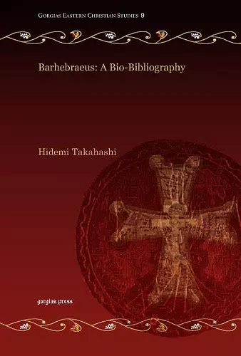 Barhebraeus: A Bio-Bibliography cover