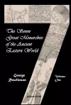 The Seven Great Monarchies of the Ancient Eastern World (vol. 1) cover