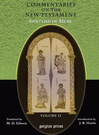 The Commentaries on the New Testament of Isho'dad of Merv (Vol 2) cover