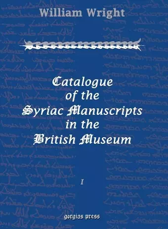 Catalogue of the Syriac Manuscripts in the British Museum (Vol 1-3) cover