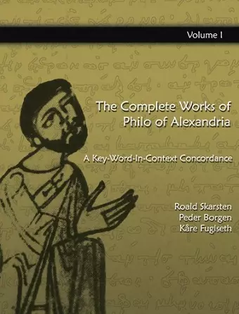 The Complete Works of Philo of  Alexandria: A Key-Word-In-Context Concordance (Vol 1) cover