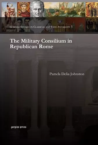 The Military Consilium in Republican Rome cover