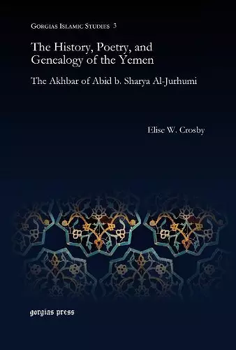 The History, Poetry, and Genealogy of the Yemen cover