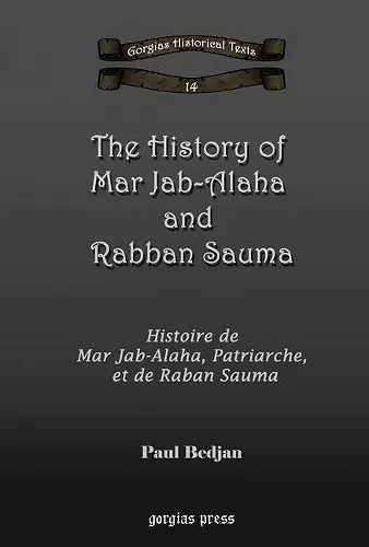 The History of Mar Jab-Alaha and Rabban Sauma cover