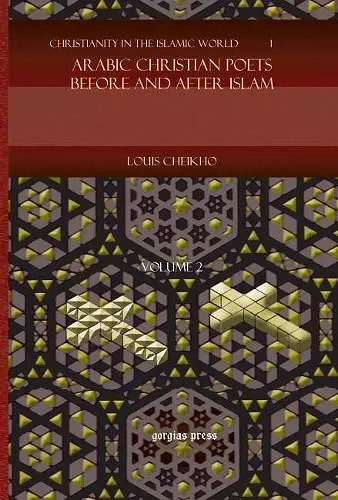 Arabic Christian Poets Before and After Islam (Vol 3) cover