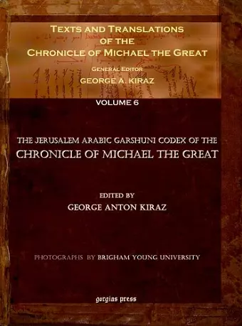 Texts and Translations of the Chronicle of Michael the Great (Vol 6) cover