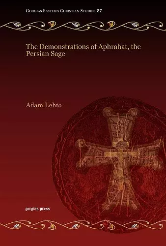 The Demonstrations of Aphrahat, the Persian Sage cover