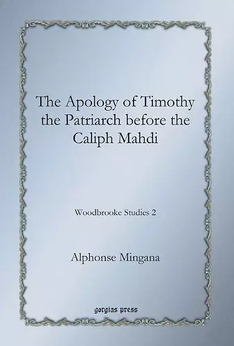 The Apology of Timothy the Patriarch before the Caliph Mahdi cover