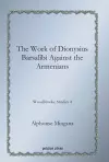 The Work of Dionysius Barsalībi Against the Armenians cover