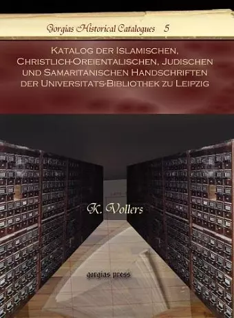 Katalog der Islamischen, Christlich-Oreientalischen, Judischen und Samaritanischen Handschriften der Universitats-Bibliothek zu Leipzig cover