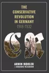 The Conservative Revolution in Germany, 1918-1932 cover