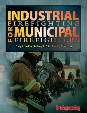 Industrial Firefighting for Municipal Firefighters cover