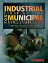 Industrial Firefighting for Municipal Firefighters cover