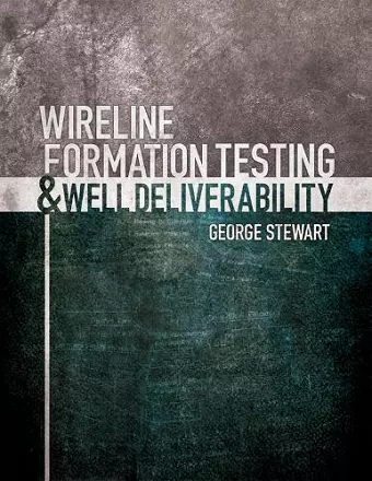 Wireline Formation Testing and Well Deliverability cover
