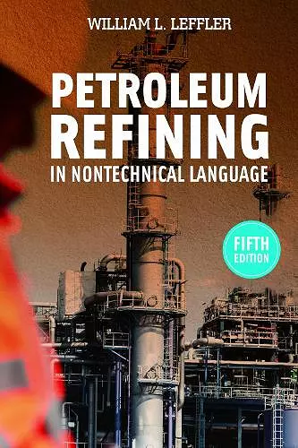 Petroleum Refining in Nontechnical Language cover
