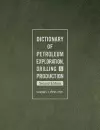 Dictionary of Petroleum Exploration, Drilling & Production cover