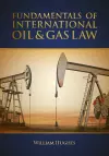 Fundamentals of International Oil & Gas Law cover