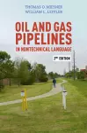 Oil and Gas Pipelines in Nontechnical Language cover