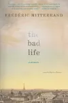 The Bad Life cover